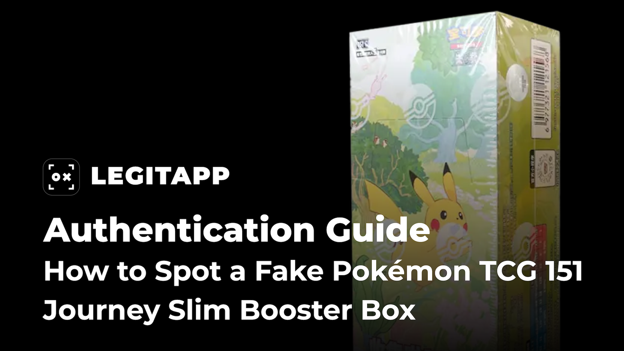 Real vs Fake: How to Spot a Fake Pokmon TCG 151 Journey Slim Booster Box  (Chinese Exclusive Pikachu AR) | LegitApp | Your Trusted Partner in Luxury  Authentication